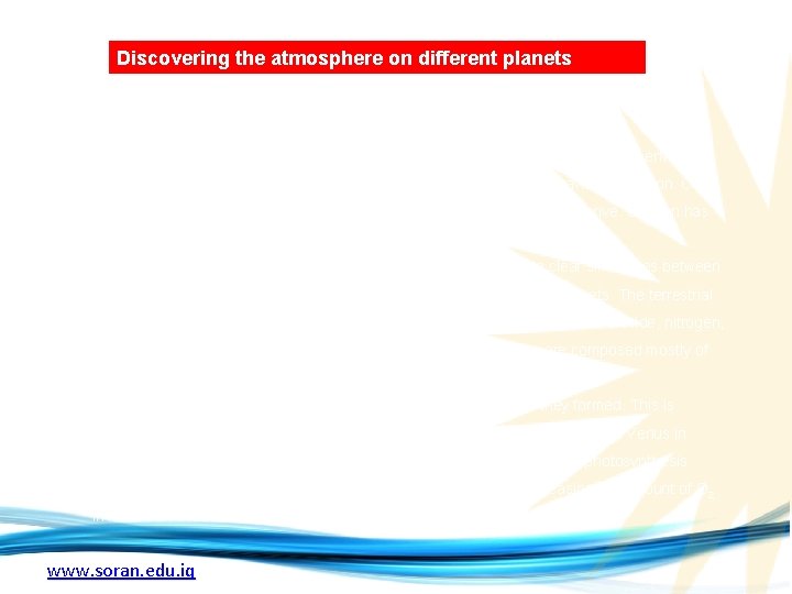 Discovering the atmosphere on different planets An atmosphere is the layer of gases that