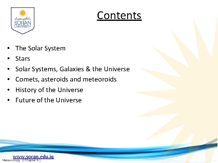 Contents • • • The Solar System Stars Solar Systems, Galaxies & the Universe