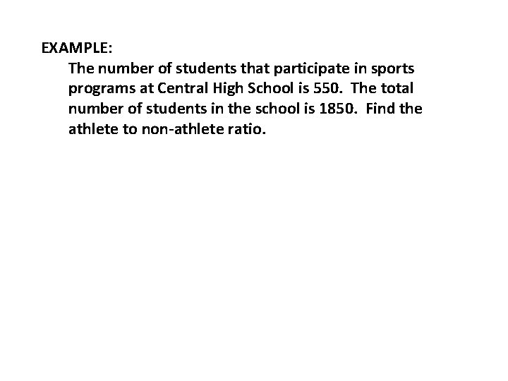 EXAMPLE: The number of students that participate in sports programs at Central High School