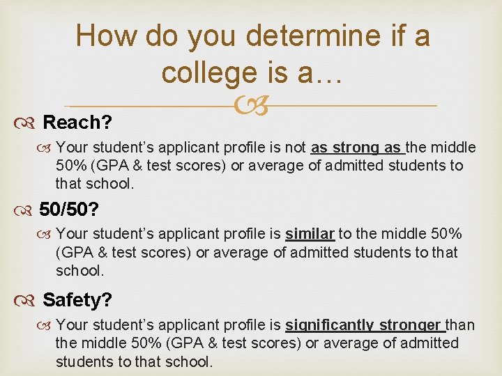 How do you determine if a college is a… Reach? Your student’s applicant profile