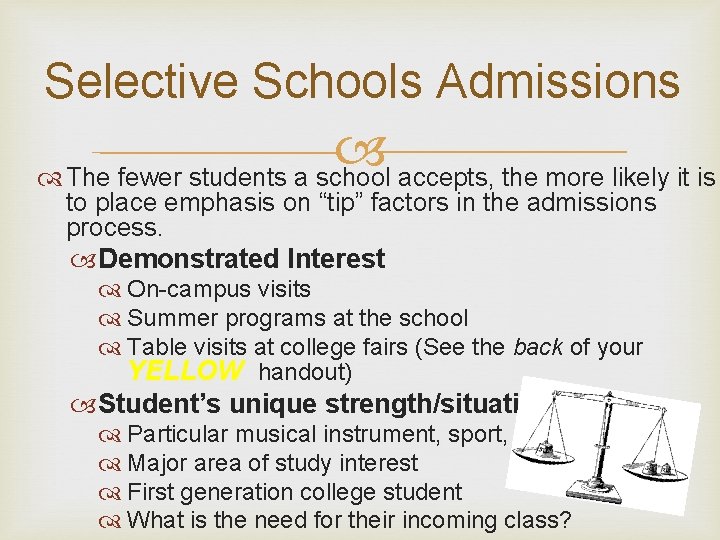 Selective Schools Admissions The fewer students a school accepts, the more likely it is