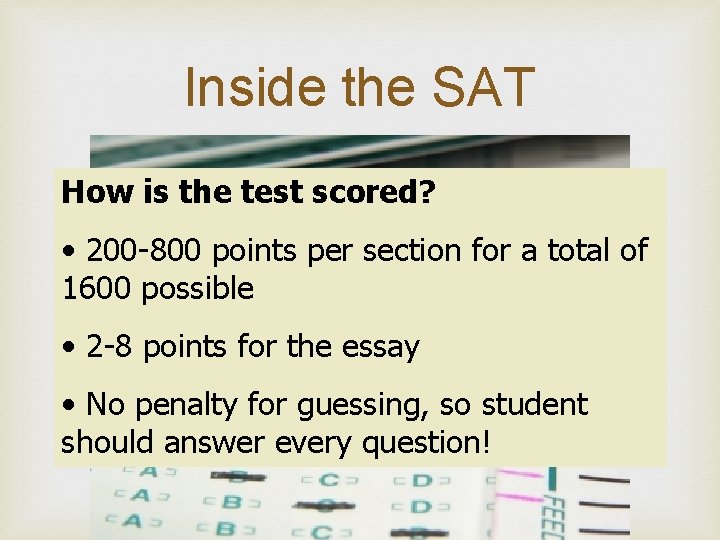 Inside the SAT How is the test scored? What points is theper test structure?