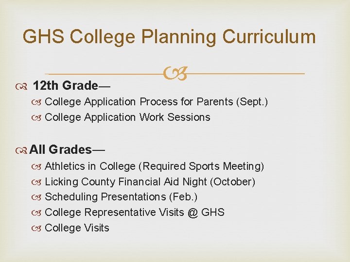 GHS College Planning Curriculum 12 th Grade— College Application Process for Parents (Sept. )