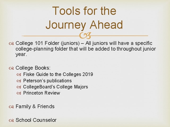 Tools for the Journey Ahead College 101 Folder (juniors) – All juniors will have