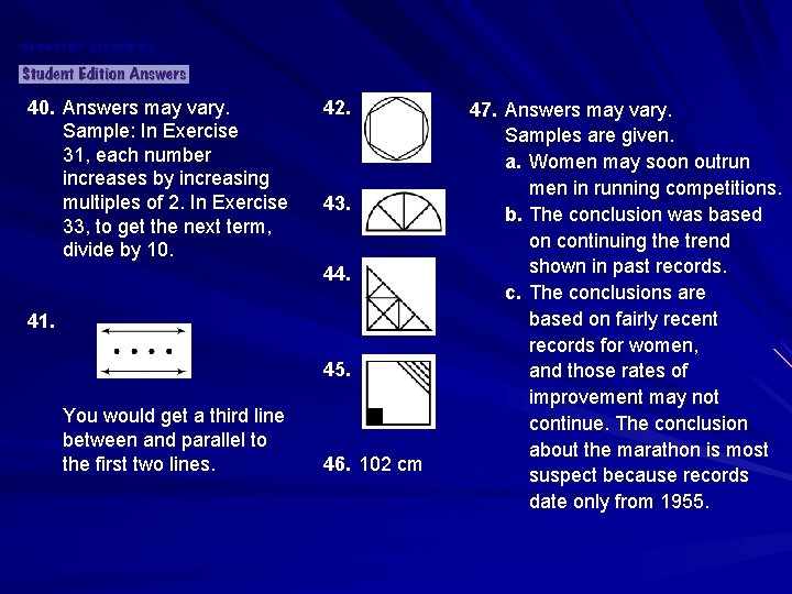 GEOMETRY LESSON 1 -1 40. Answers may vary. Sample: In Exercise 31, each number