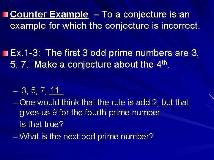 Counter Example – To a conjecture is an example for which the conjecture is