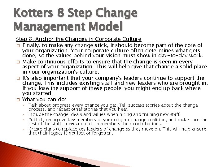 Kotters 8 Step Change Management Model Step 8: Anchor the Changes in Corporate Culture