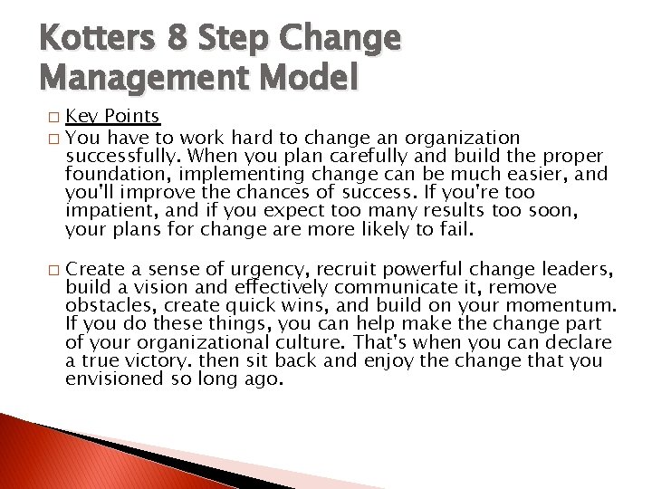Kotters 8 Step Change Management Model Key Points � You have to work hard