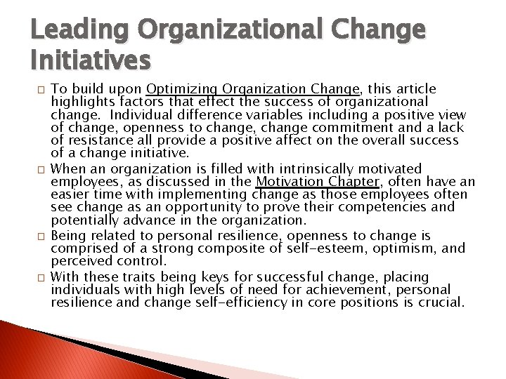 Leading Organizational Change Initiatives � � To build upon Optimizing Organization Change, this article