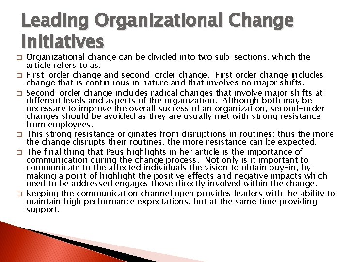 Leading Organizational Change Initiatives � � � Organizational change can be divided into two