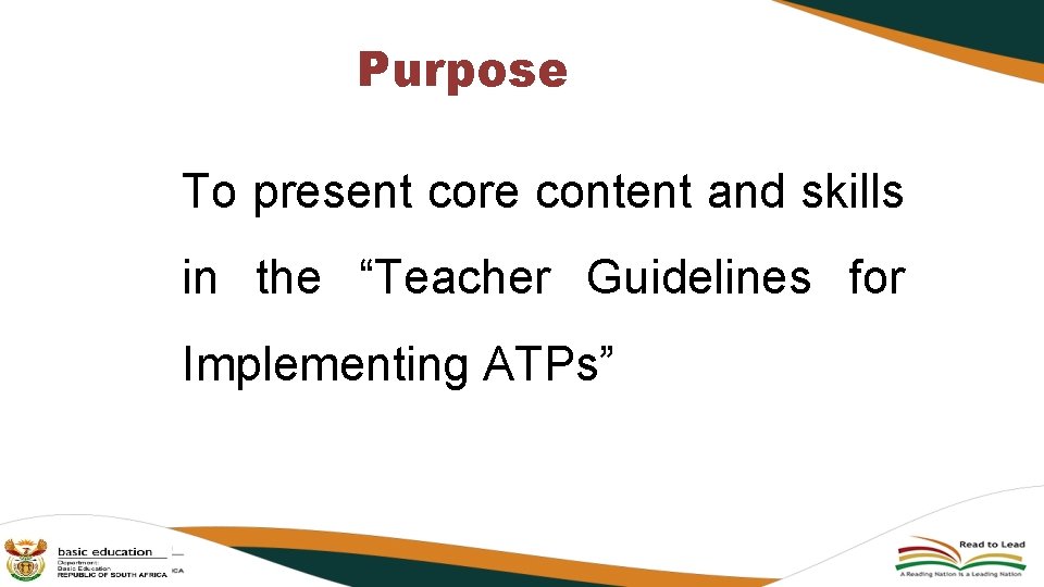 Purpose To present core content and skills in the “Teacher Guidelines for Implementing ATPs”