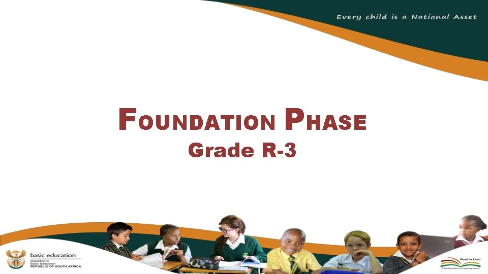 FOUNDATION PHASE Grade R-3 