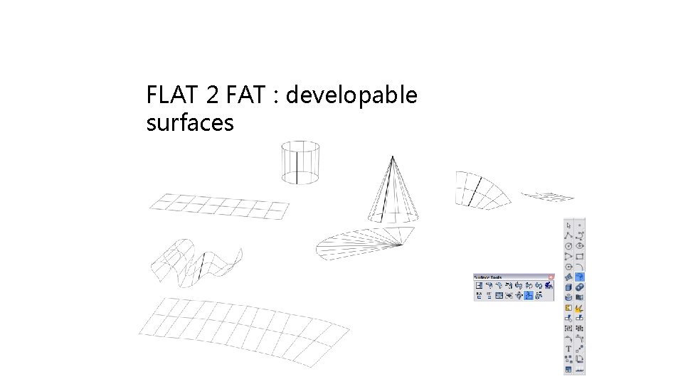 FLAT 2 FAT : developable surfaces 