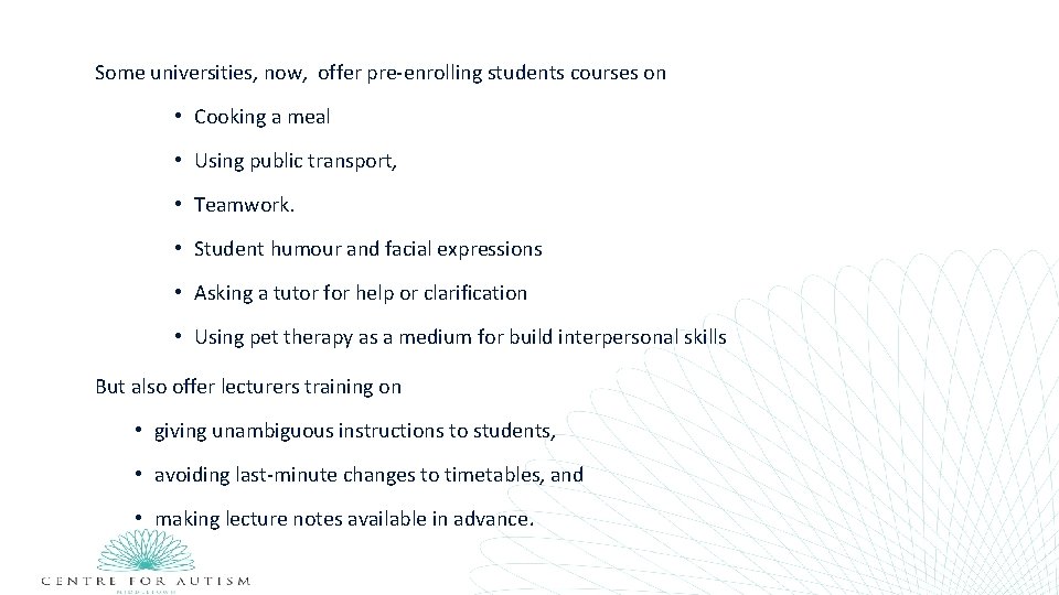 Some universities, now, offer pre-enrolling students courses on • Cooking a meal • Using