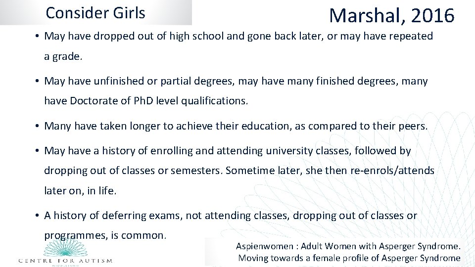 Marshal, 2016 Consider Girls • May have dropped out of high school and gone