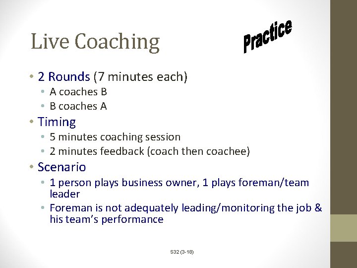Live Coaching • 2 Rounds (7 minutes each) • A coaches B • B