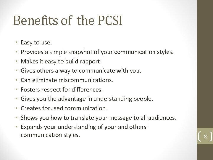 Benefits of the PCSI • • • Easy to use. Provides a simple snapshot