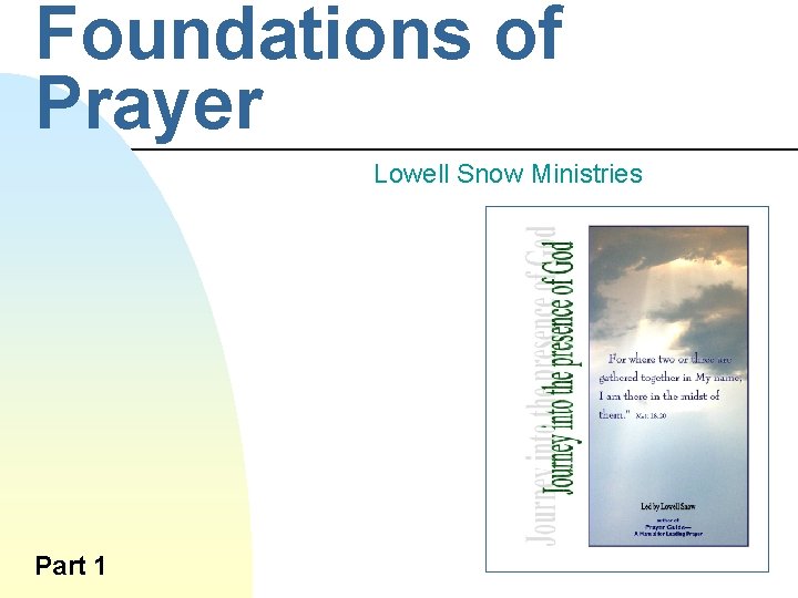 Foundations of Prayer Lowell Snow Ministries Part 1 