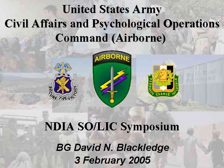 United States Army Cover Slide Operations Civil Affairs and Psychological Command (Airborne) NDIA SO/LIC