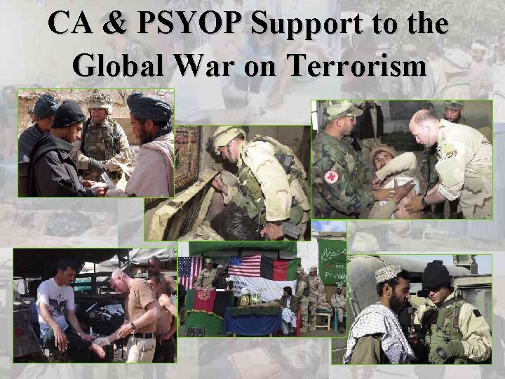 CA & PSYOP Support to the Global War on Terrorism 
