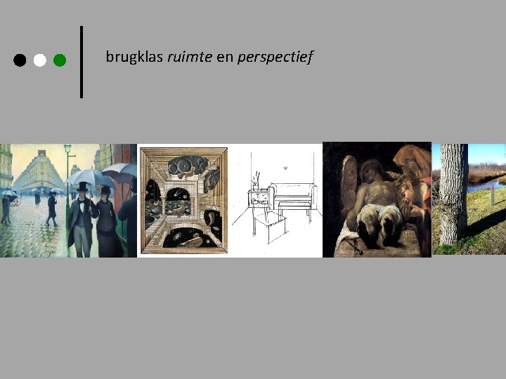 brugklas ruimte en perspectief 