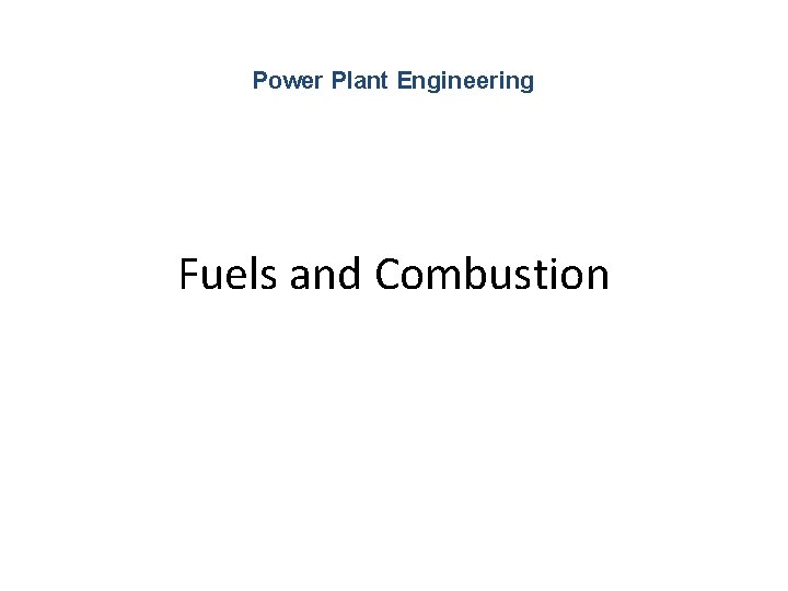 Power Plant Engineering Fuels and Combustion 