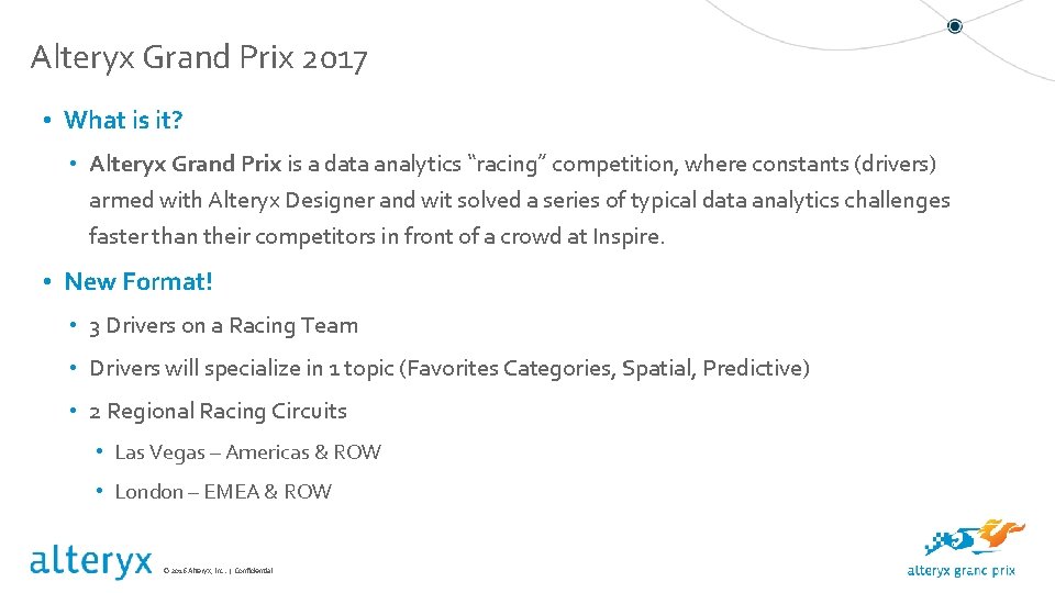 Alteryx Grand Prix 2017 • What is it? • Alteryx Grand Prix is a Alteryx Grand Prix 2017 • What is it? • Alteryx Grand Prix is a