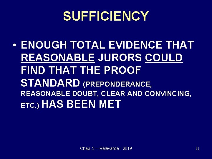 SUFFICIENCY • ENOUGH TOTAL EVIDENCE THAT REASONABLE JURORS COULD FIND THAT THE PROOF STANDARD