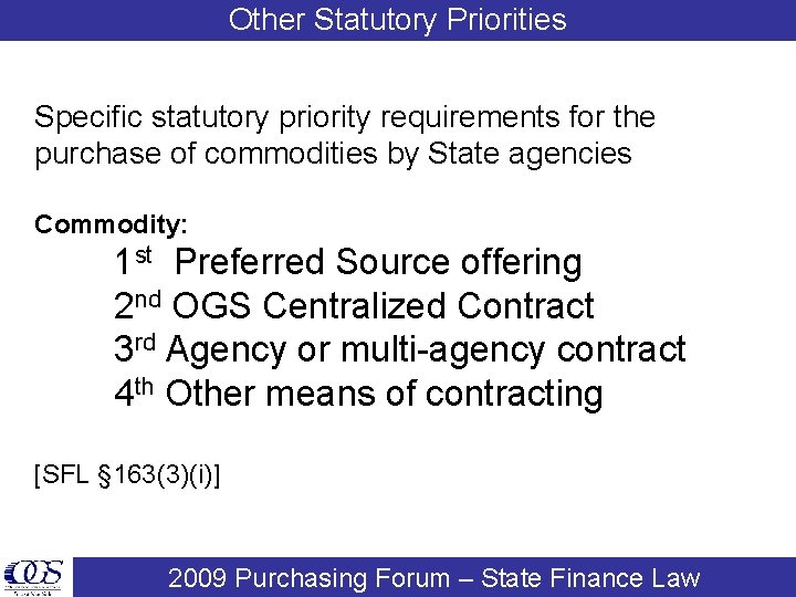 Other Statutory Priorities Specific statutory priority requirements for the purchase of commodities by State