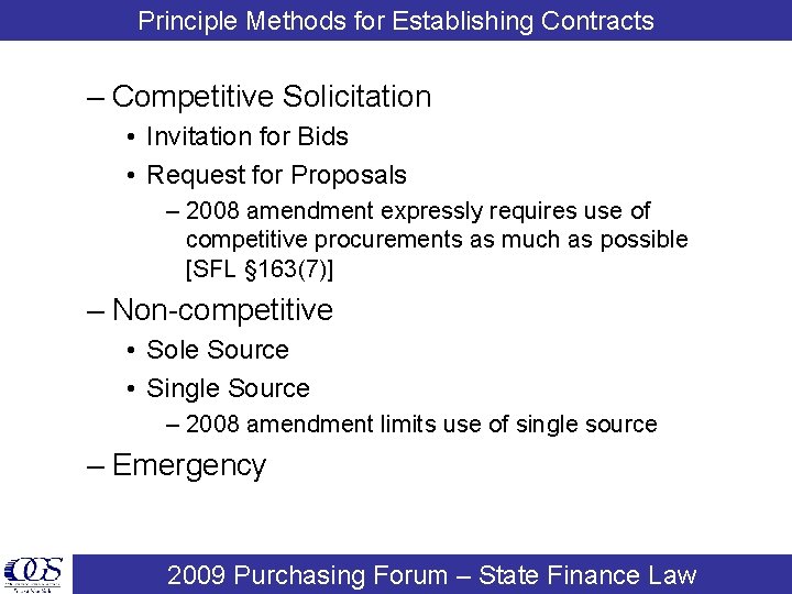 Principle Methods for Establishing Contracts – Competitive Solicitation • Invitation for Bids • Request