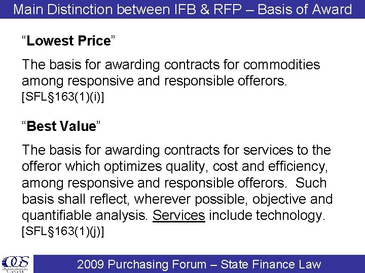 Main Distinction between IFB & RFP – Basis of Award “Lowest Price” The basis