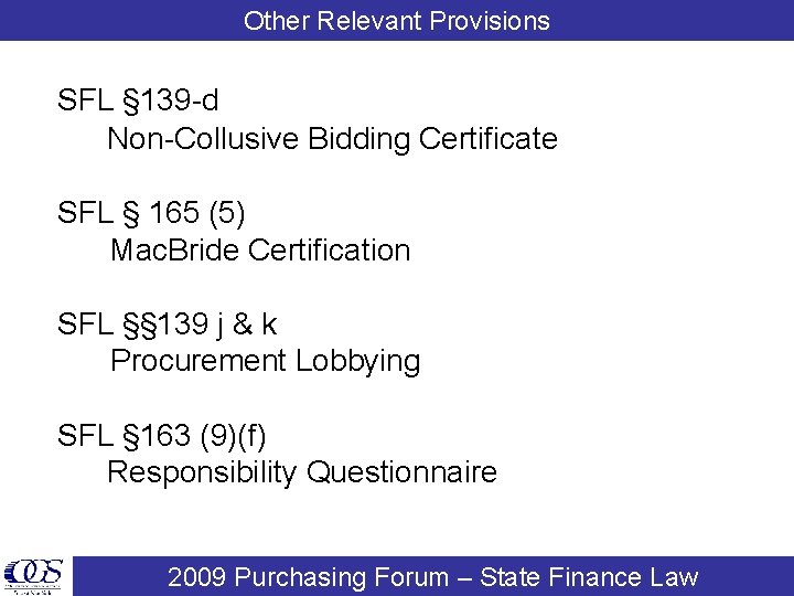 Other Relevant Provisions SFL § 139 -d Non-Collusive Bidding Certificate SFL § 165 (5)