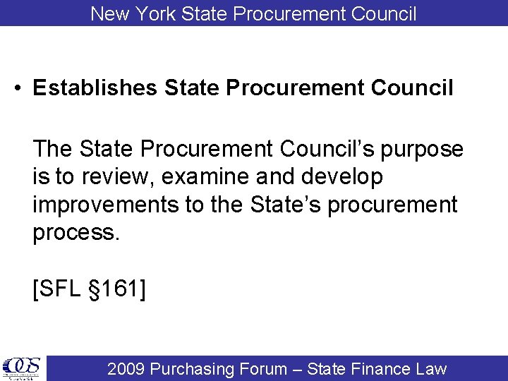 New York State Procurement Council • Establishes State Procurement Council The State Procurement Council’s