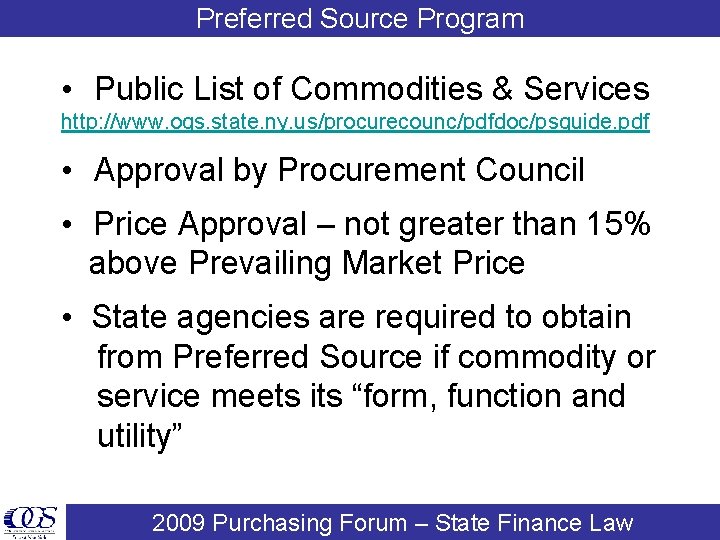 Preferred Source Program • Public List of Commodities & Services http: //www. ogs. state.