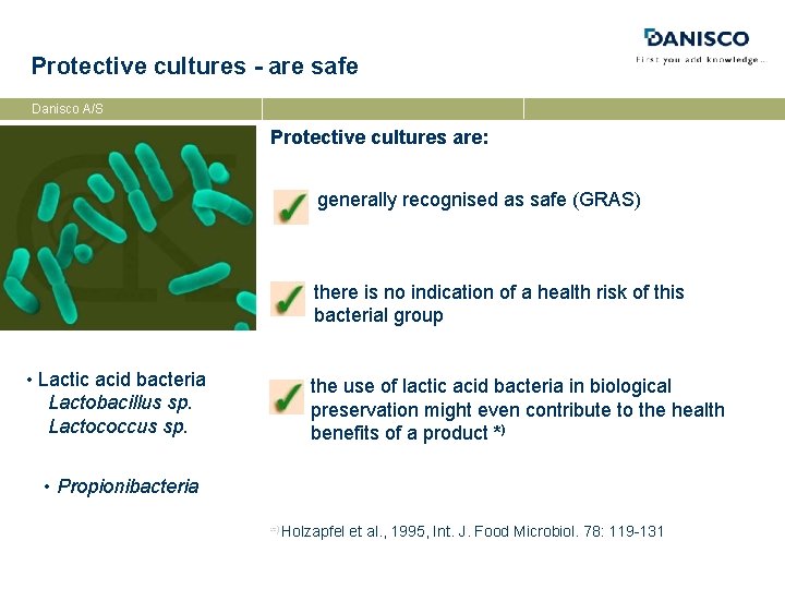 Protective cultures - are safe Danisco A/S Protective cultures are: generally recognised as safe