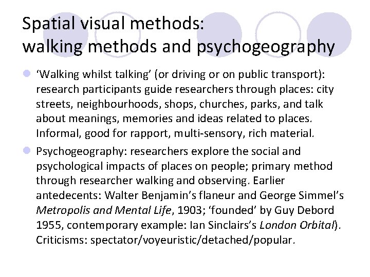 Spatial visual methods: walking methods and psychogeography l ‘Walking whilst talking’ (or driving or