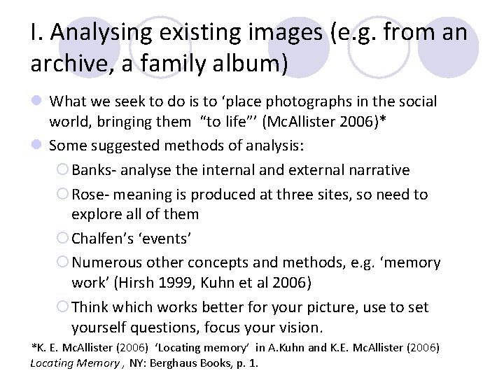 I. Analysing existing images (e. g. from an archive, a family album) l What