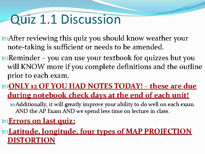 Quiz 1. 1 Discussion After reviewing this quiz you should know weather your note-taking