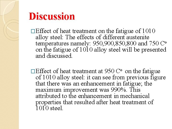 Discussion �Effect of heat treatment on the fatigue of 1010 alloy steel: The effects