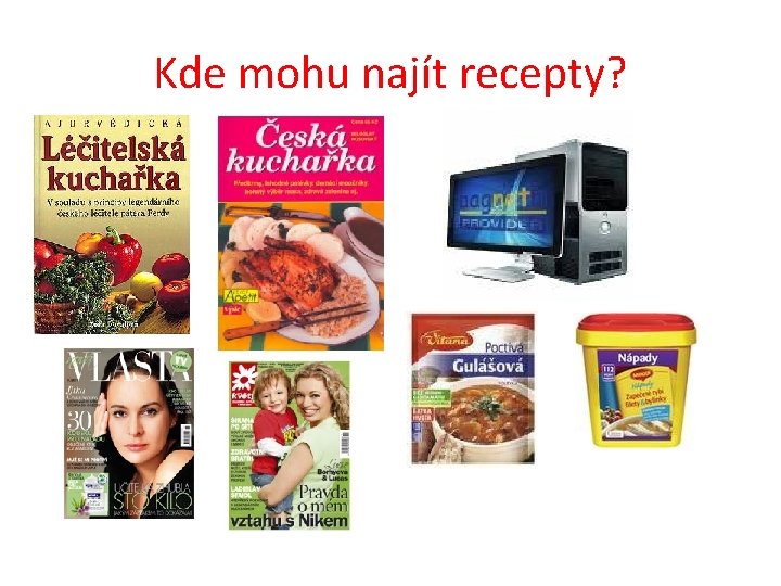 Kde mohu najít recepty? 