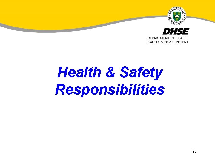 Health & Safety Responsibilities 20 