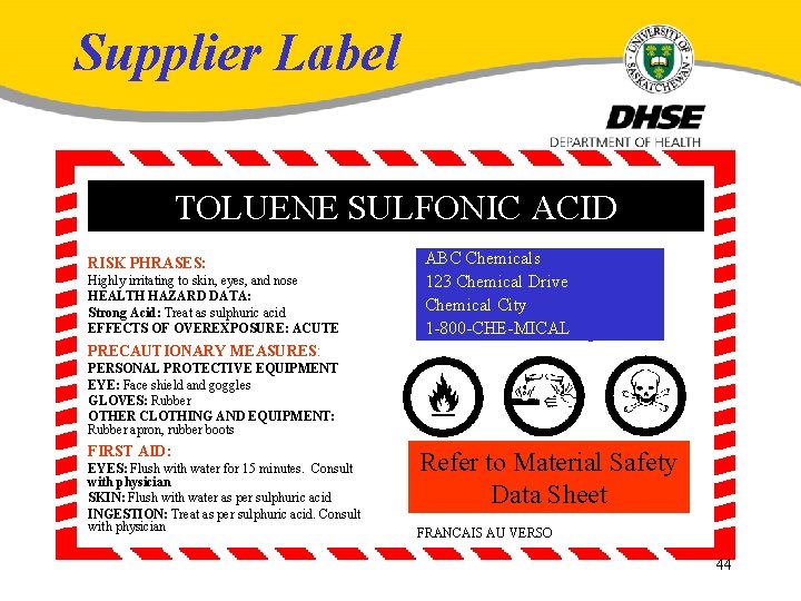 Supplier Label TOLUENE SULFONIC ACID RISK PHRASES: Highly irritating to skin, eyes, and nose
