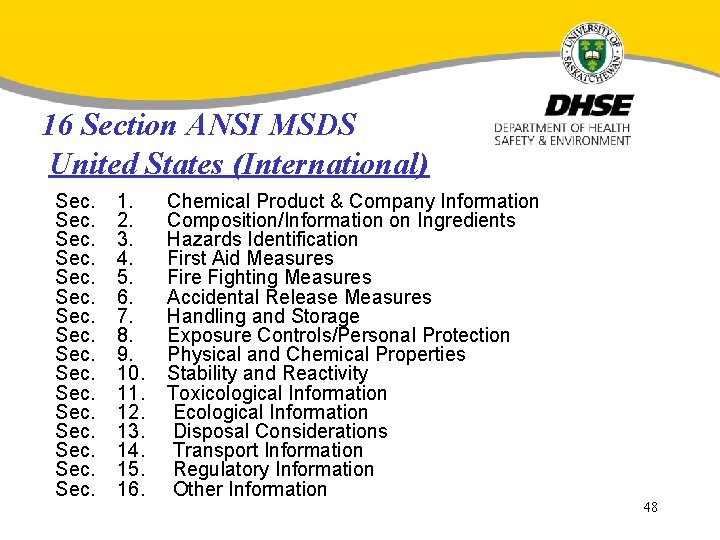 16 Section ANSI MSDS United States (International) Sec. 1. 2. 3. 4. 5. 6.