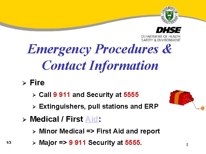 Emergency Procedures & Contact Information Ø Ø 1/3 Fire Ø Call 9 911 and