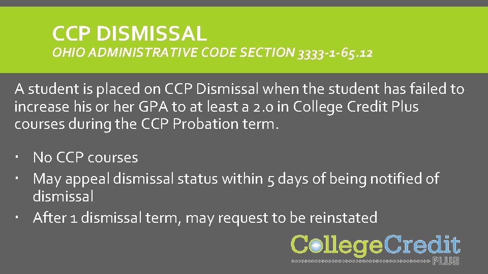 CCP DISMISSAL OHIO ADMINISTRATIVE CODE SECTION 3333 -1 -65. 12 A student is placed