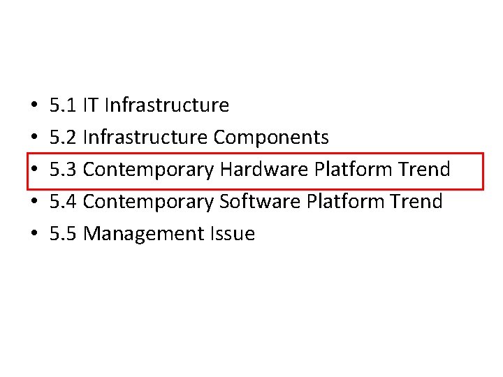  • • • 5. 1 IT Infrastructure 5. 2 Infrastructure Components 5. 3