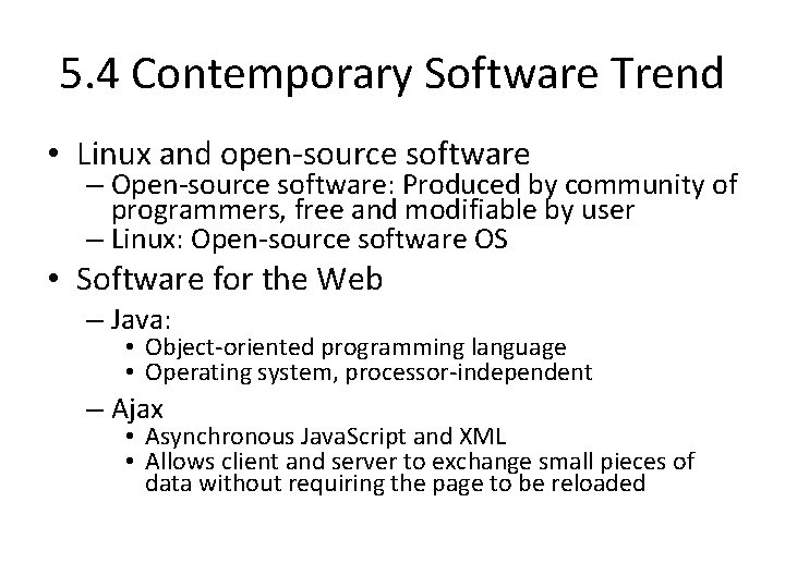 5. 4 Contemporary Software Trend • Linux and open-source software – Open-source software: Produced