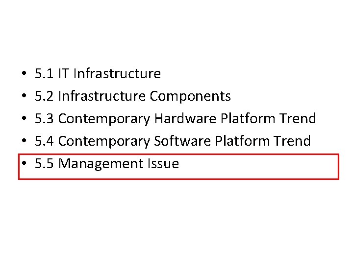  • • • 5. 1 IT Infrastructure 5. 2 Infrastructure Components 5. 3