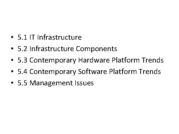  • • • 5. 1 IT Infrastructure 5. 2 Infrastructure Components 5. 3