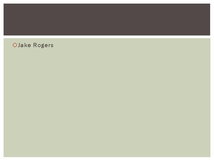 Jake Rogers Jake Rogers